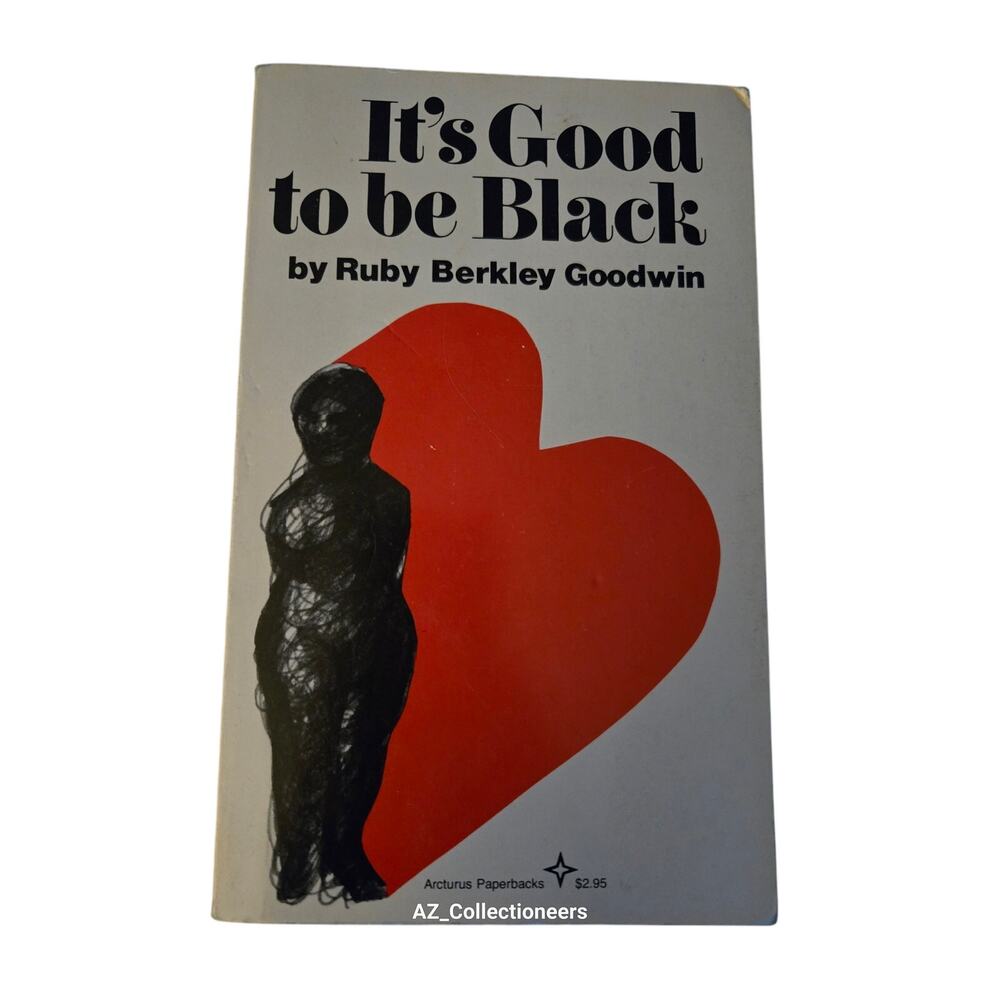 It's good to be black by Ruby Berkley Goodwin - arcturus - isbn 080930757x